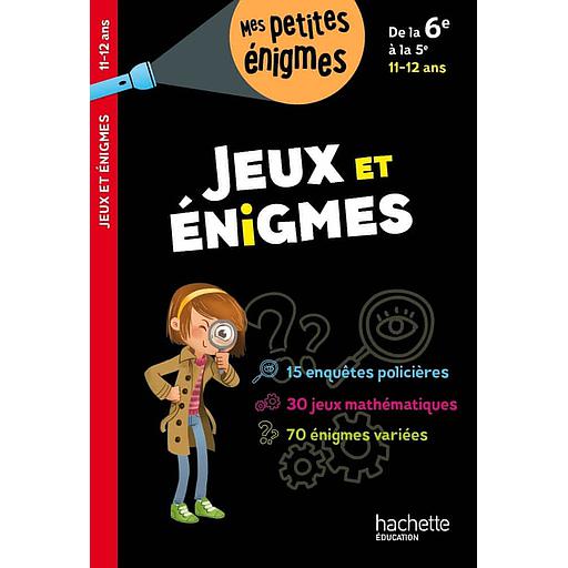 Jeux et énigmes de la 6e à la 5e