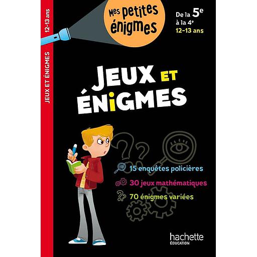 Jeux et énigmes de la 5e à la 4e - Cahier de vacances