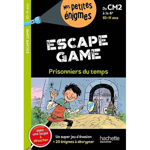 Escape game du CM2 à la 6e - Prisonniers du temps