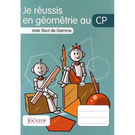 Je réussis en géométrie au CP avec Bout de Gomme