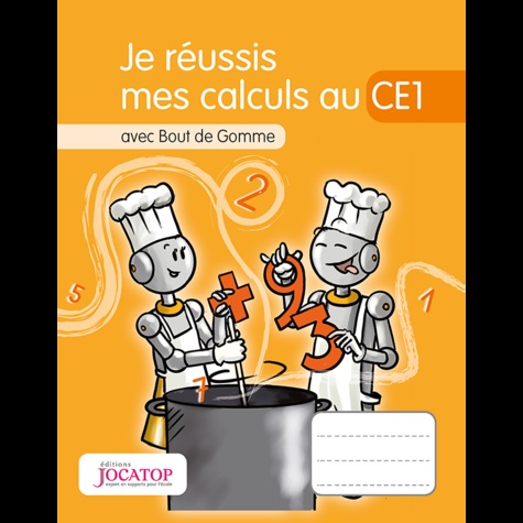 Je réussis mes calculs au CE1 avec Bout de Gomme
