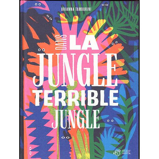 Dans la jungle terrible jungle