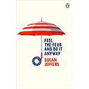 Feel the Fear and Do It Anyway