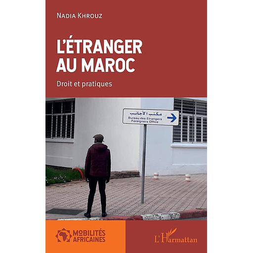 L'étranger au Maroc - Droit et pratiques