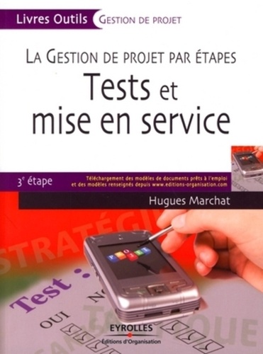 Tests et mise en service - La gestion de projet par étapes, 3e étape