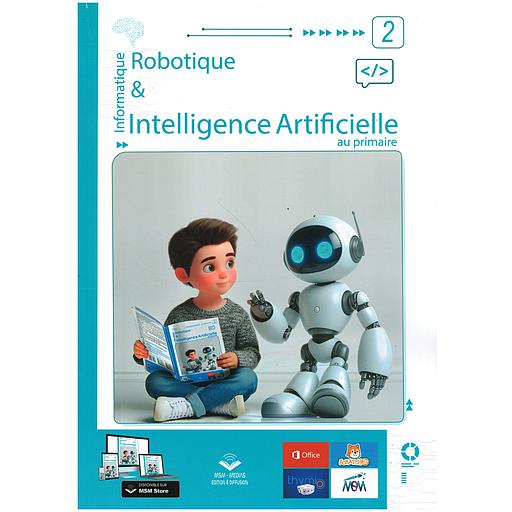 Informatique : Robotique &amp; Intelligence Artificielle au Primaire - Niveau 2