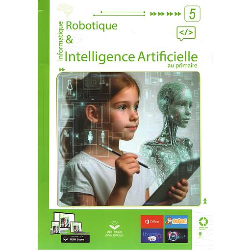 Informatique : Robotique &amp; Intelligence Artificielle au Primaire - Niveau 5