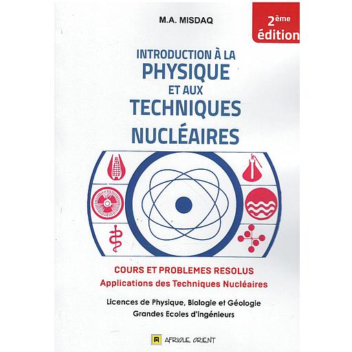 Introduction à la physique et aux techniques nucléaires