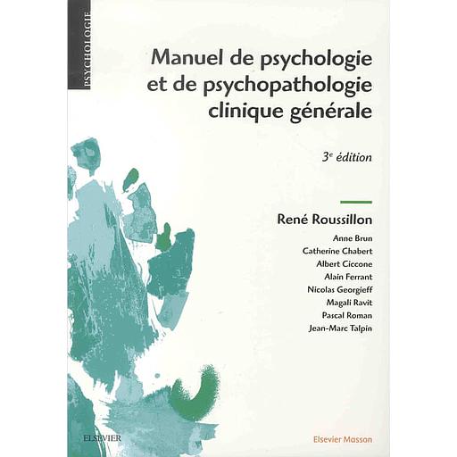 Manuel de psychologie et de psychopathologie clinique générale