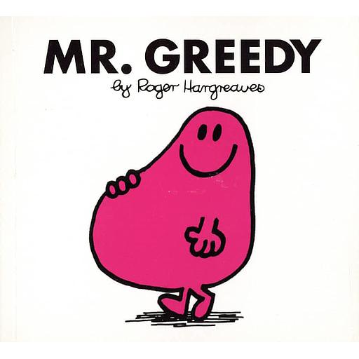 Mr. Greedy