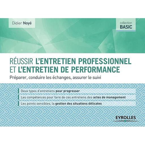 Réussir l'entretien professionnel et l'entretien de performance - Préparer, consuire les échanges, assurer le suivi