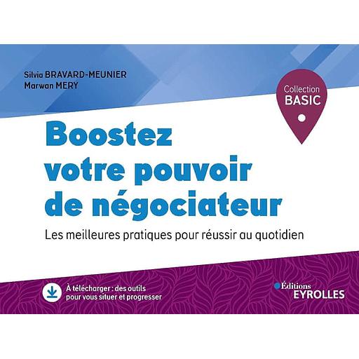 Boostez votre pouvoir de négociateur - Les meilleures pratiques pour réussir au quotidien