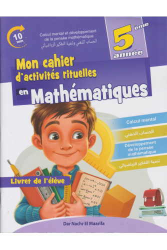 Mon cahier d'activités rituelles en Mathématiques Livret de l'élève CM2