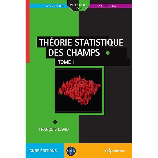 Théorie statistique des champs - Tome 1