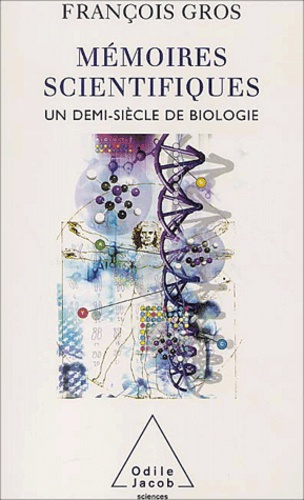 Mémoires scientifiques - Un demi-siècle de biologie