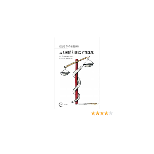 La santé à deux vitesses - Crise économique et soins, les liaisons dangereuses