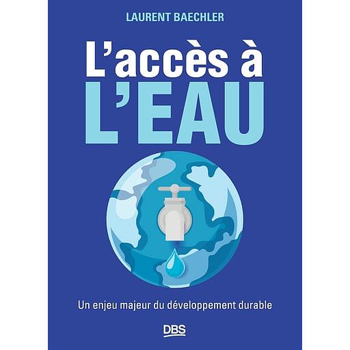 L'accès à l'eau - Un enjeu majeur du développement durable