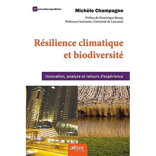 Résilience climatique et biodiversité - Innovation, analyse et retours d'expérience