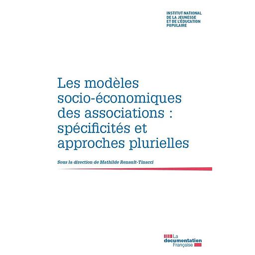 Les modèles socio-économiques des associations : spécificités et approches plurielles