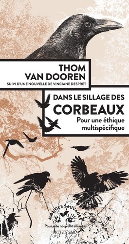 Dans le sillage des corbeaux - Pour une éthique multispécifique