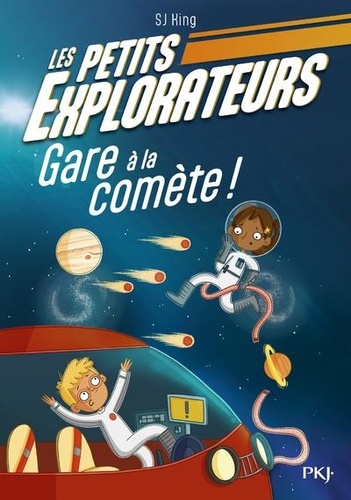 Les Petits Explorateurs Tome 2 - Gare à la comète !