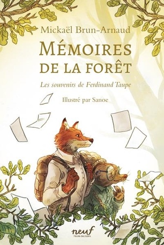 Mémoires de la forêt Tome 1 - Les souvenirs de Ferdinand Taupe