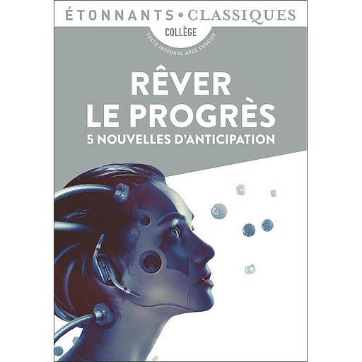 Rêver le progrès - 5 nouvelles d'anticipation