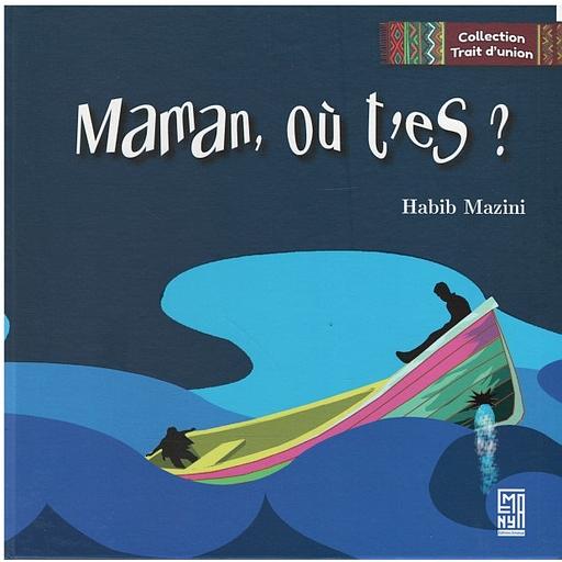 Maman, où t'es ?