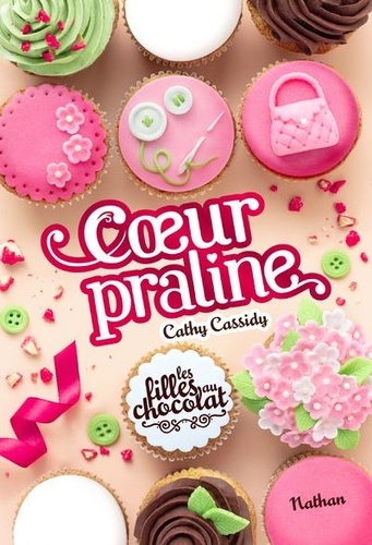 Les filles au chocolat Tome 7 - Coeur praline