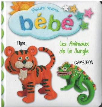 Pour mon bébé les animaux de la jungle