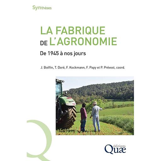 La fabrique de l'agronomie - De 1945 à nos jours