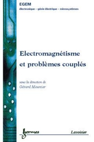 Electromagnetisme Et Problemes Couples. Electromagnetisme Et Elements Finis 3