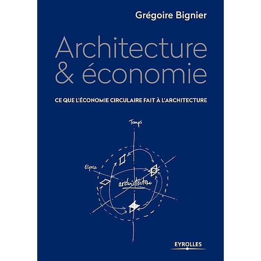 Architecture &amp; économie - Ce que l'économie circulaire fait à l'architecture
