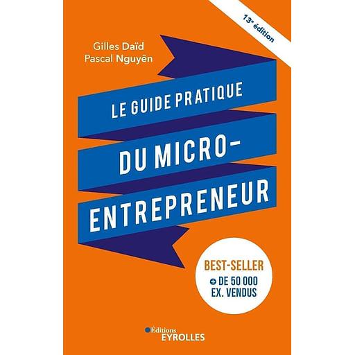 Le guide pratique du micro-entrepreneur
