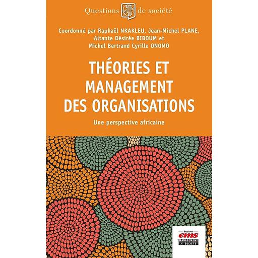 Théories et management des organisations - Une perspective africaine