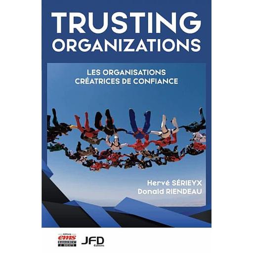 Trusting Organizations - Les organisations créatrices de confiance