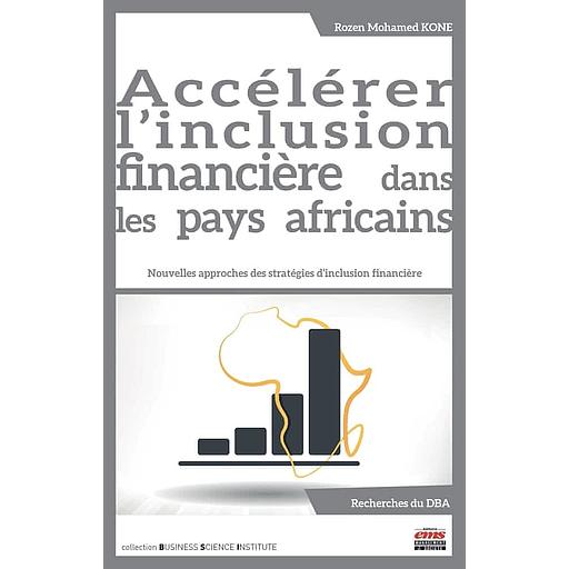 Accélérer l'inclusion financière dans les pays africains - Nouvelles approches des stratégies d'inclusion financière
