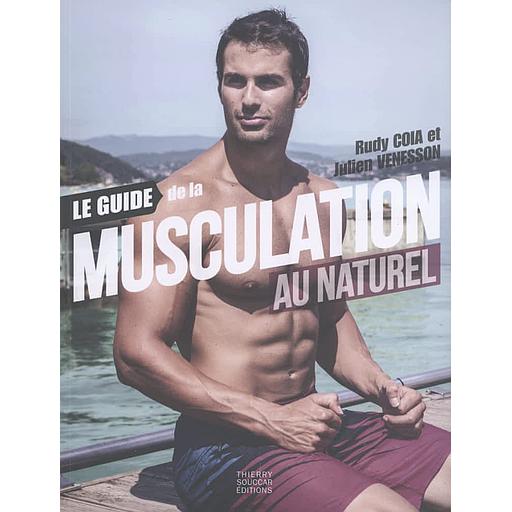 Le guide de la musculation au naturel