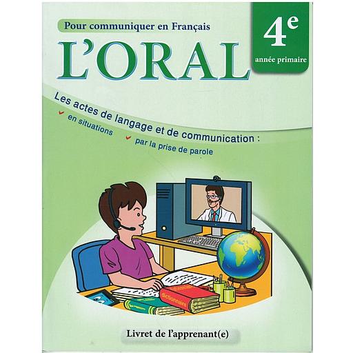 Pour communiquer en Francais L'ORAL 4 éme