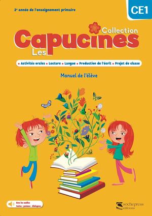 Les Capucines CE1 : Manuel de l’élève + Cahiers des activités + Cahier d’écriture