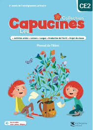 Les Capucines CE2 : Manuel de l’élève + Cahiers des activités + Cahier d’écriture