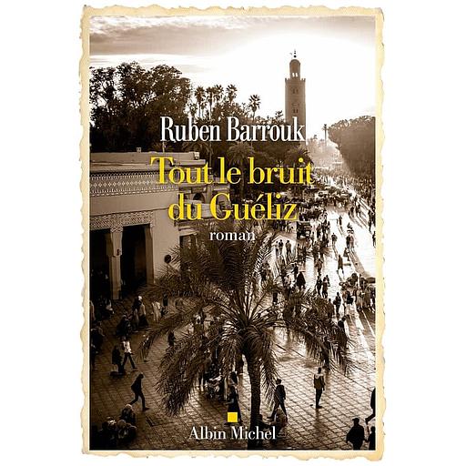 Tout le bruit du Guéliz