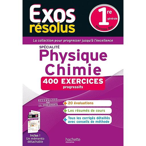 Physique-Chimie 1re Exos résolus