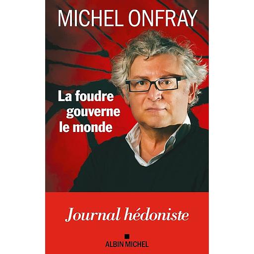 La foudre gouverne le monde - Journal hédoniste