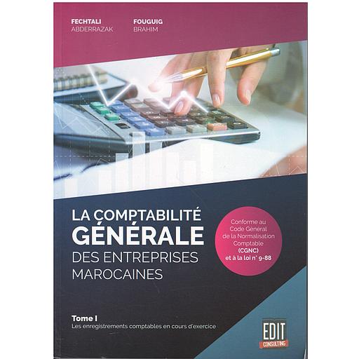 La comptabilité générale des entreprises Marocaines Tome 1 Les enregistrements comptables en fin d'exercice