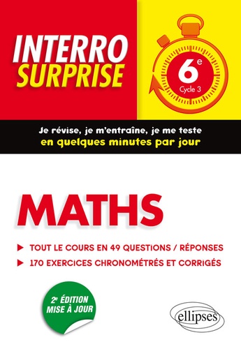 Maths 6e Cycle 3 - Tout le cours en 49 questions/réponses et 170 exercices chronométrés et corrigés