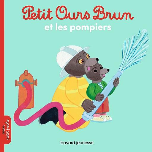 Petit Ours Brun - Petit Ours Brun et les pompiers