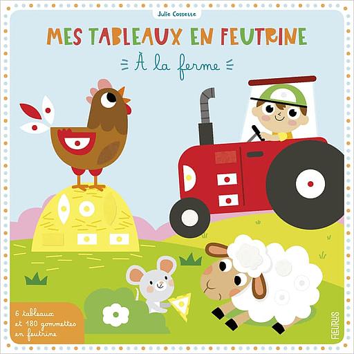 Mes tableaux en feutrine à la ferme - Avec 6 tableaux et 180 gommettes en feutrine