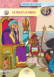 CONTES DE L'ATLAS : Le roi et le hibou
