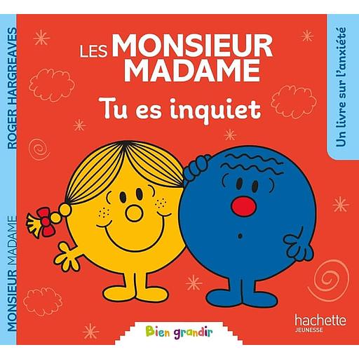 Les Monsieur Madame - Tu es inquiet
